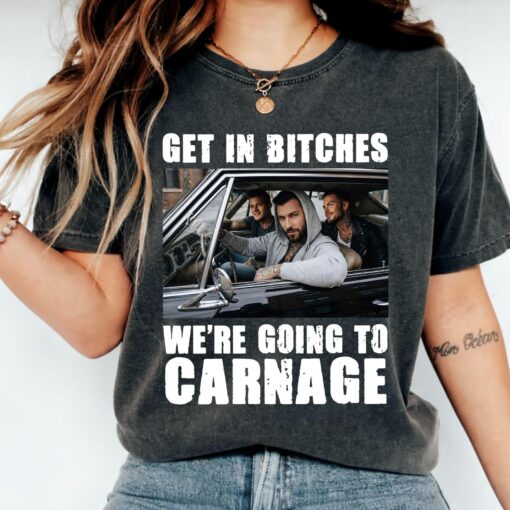 Get In Bitches We're Going To Carnage T-Shirt, Spade Brothers Sweatshirt, The Lords Series Hoodie, Carnage Madness Chaotic, Shantel Tessier, Dark Romance Reader